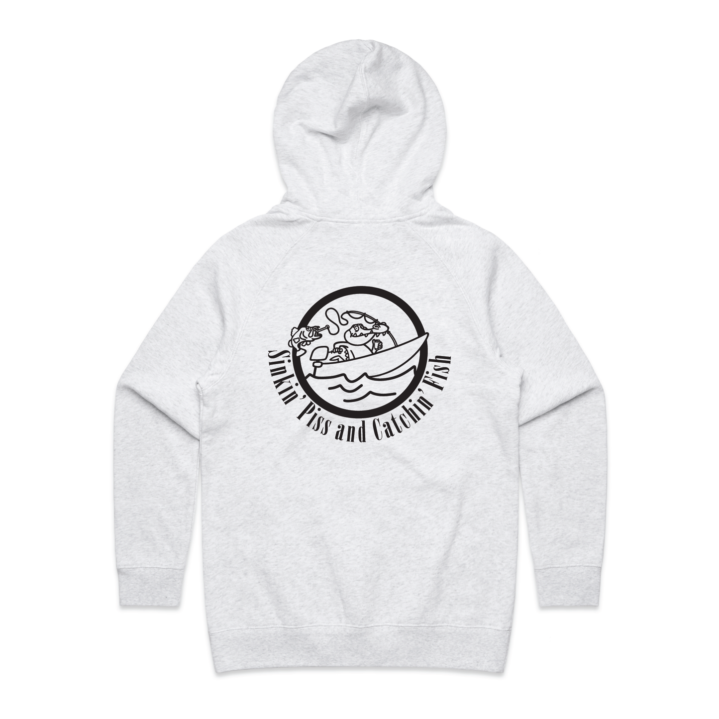 Sinkin' Piss and Catchin' Fish | Ladies Hoodie