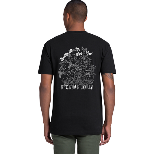 Holly Holly Let’s Get F*cking Jolly | Mens Tee