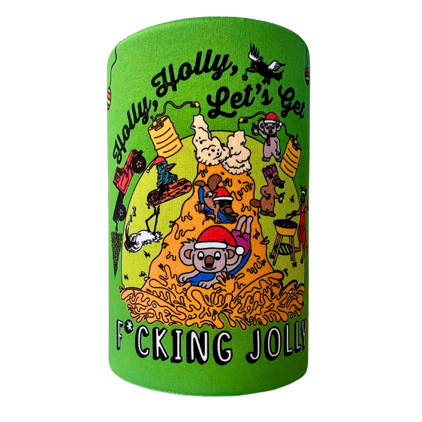 Holly Holly Let's Get Fcking Jolly | Stubby Cooler