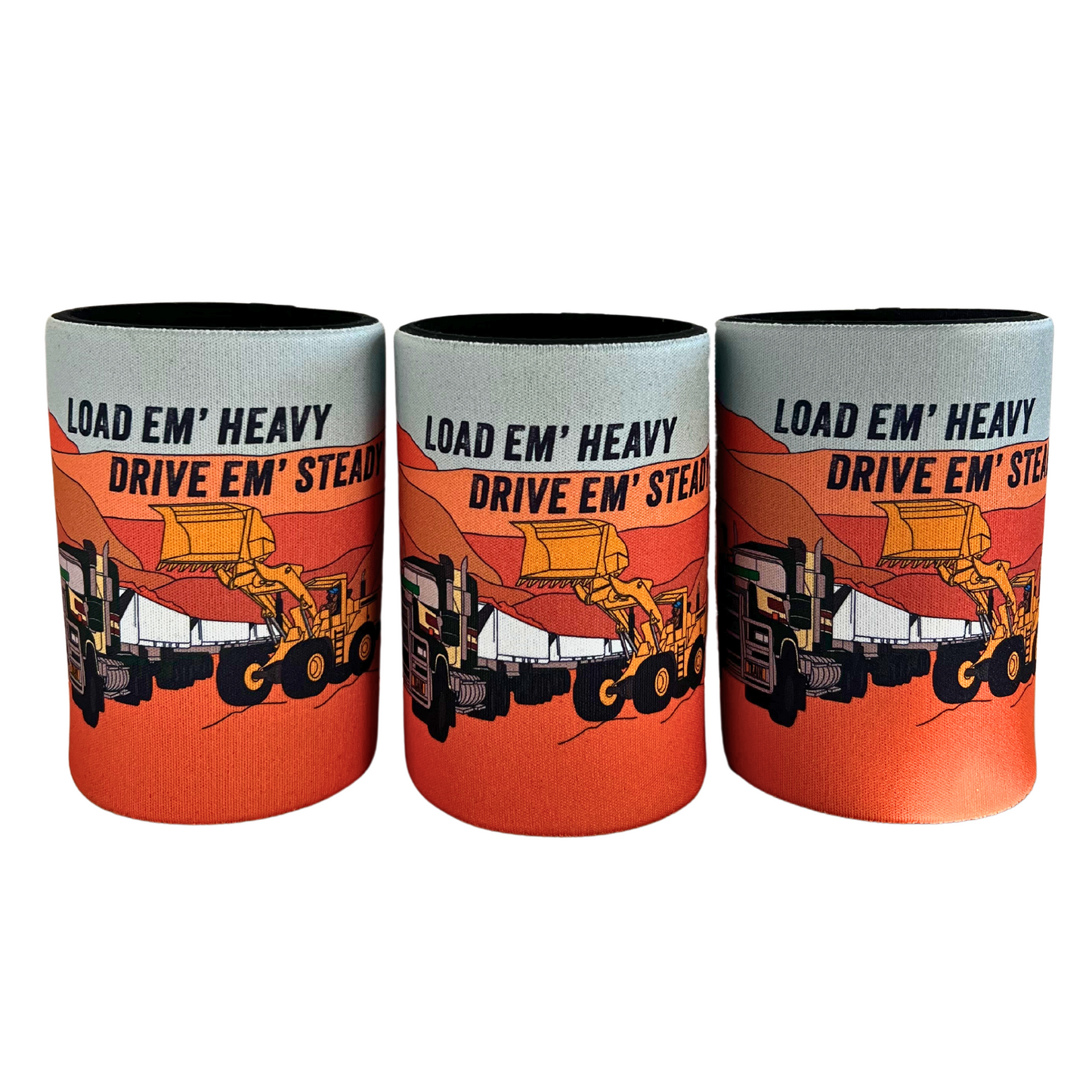 Load Em’ Heavy, Drive Em’ Steady | Stubby Cooler