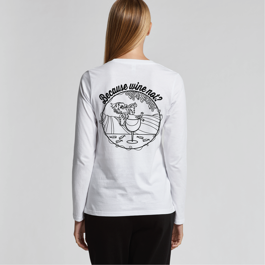 Because Wine Not? | Ladies Long Sleeve