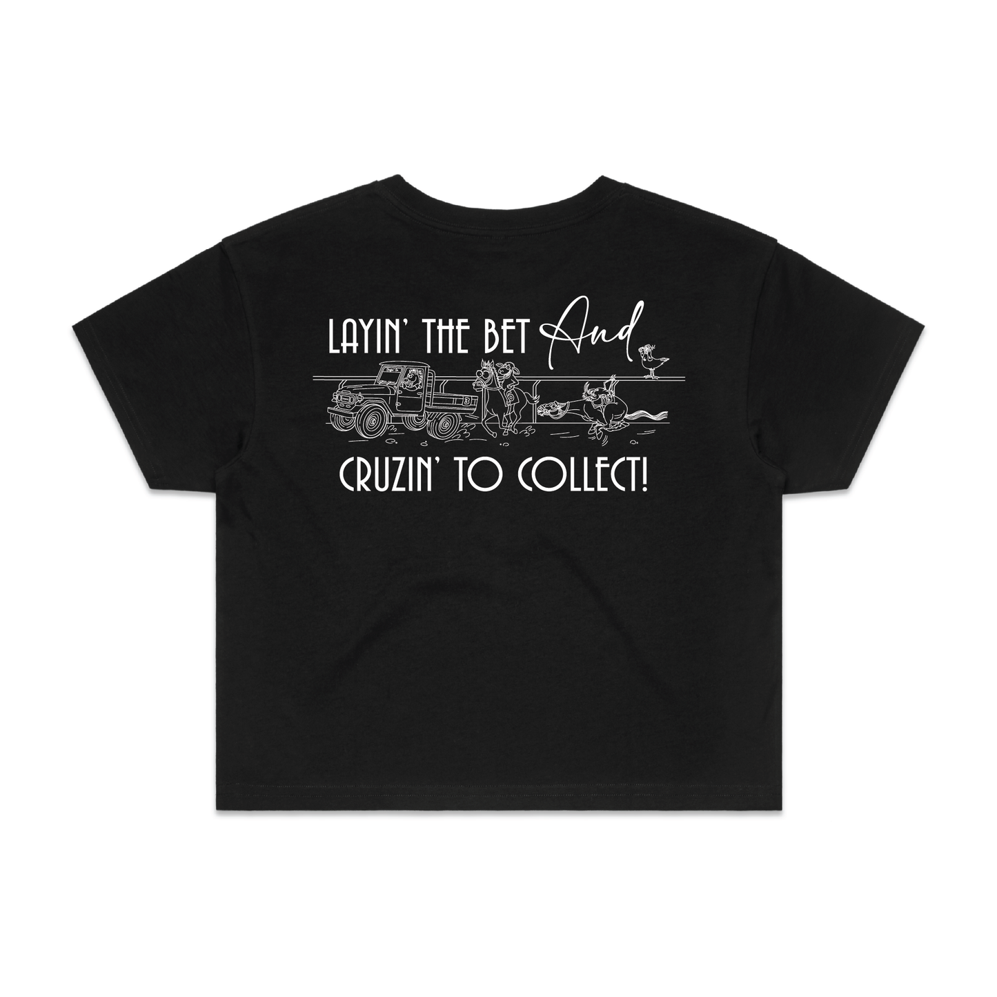 Layin' The Bet and Cruzin' To Collect | Ladies Crop