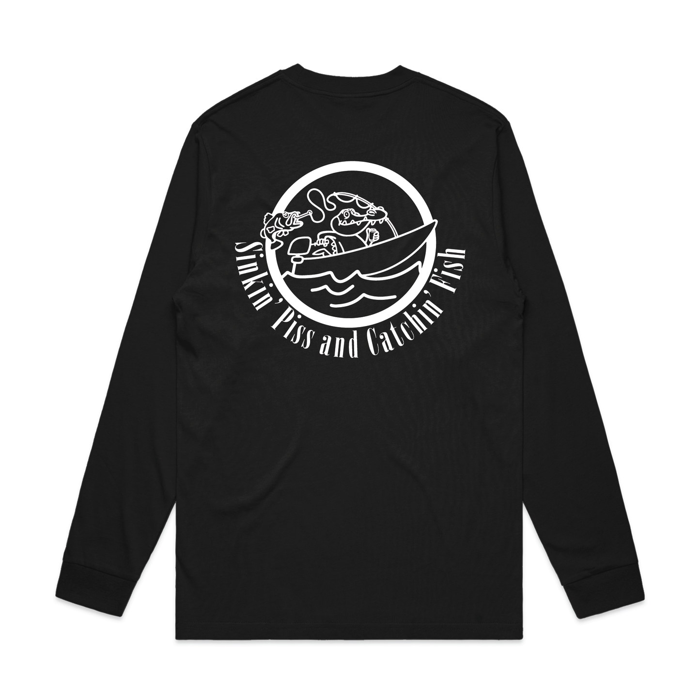 Sinkin’ Piss and Catchin’ Fish | Mens Long Sleeve