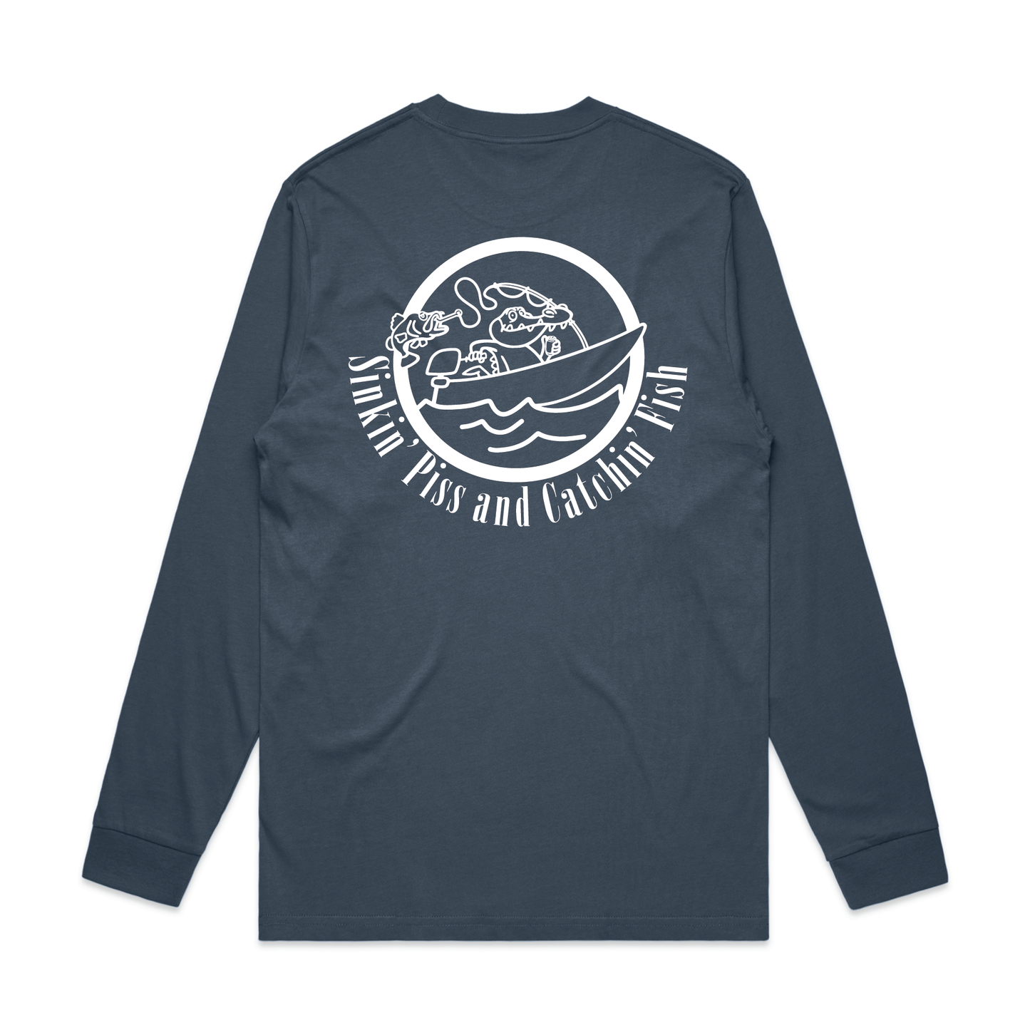 Sinkin’ Piss and Catchin’ Fish | Mens Long Sleeve