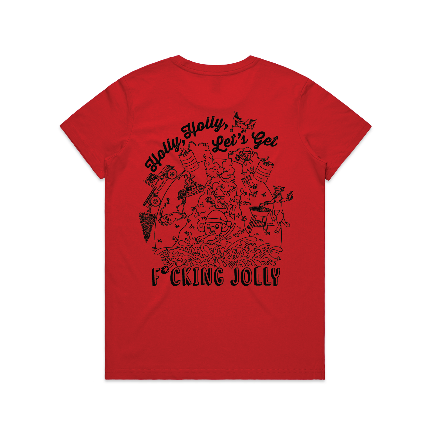 Holly Holly Let’s Get F*cking Jolly | Ladies Tee