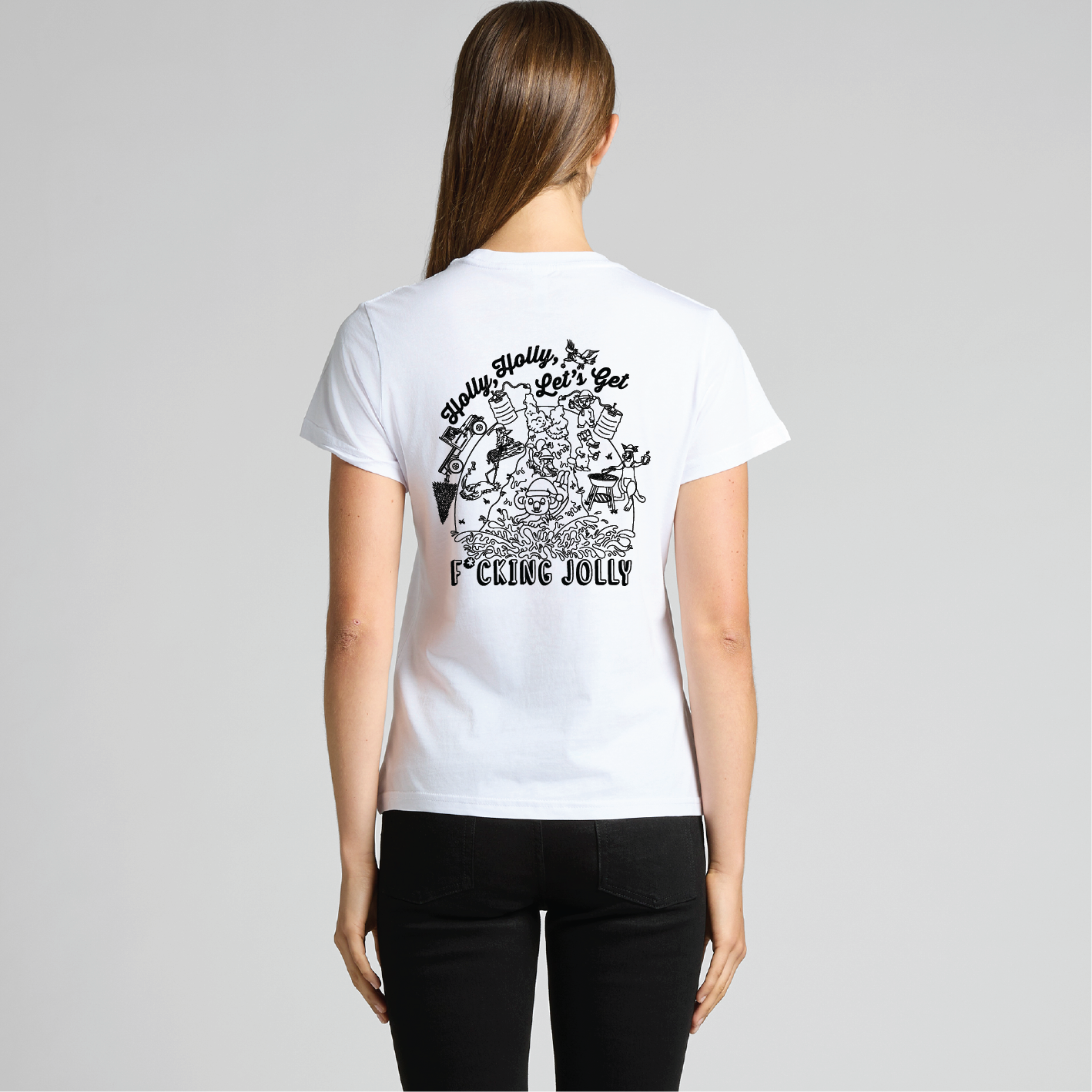 Holly Holly Let’s Get F*cking Jolly | Ladies Tee