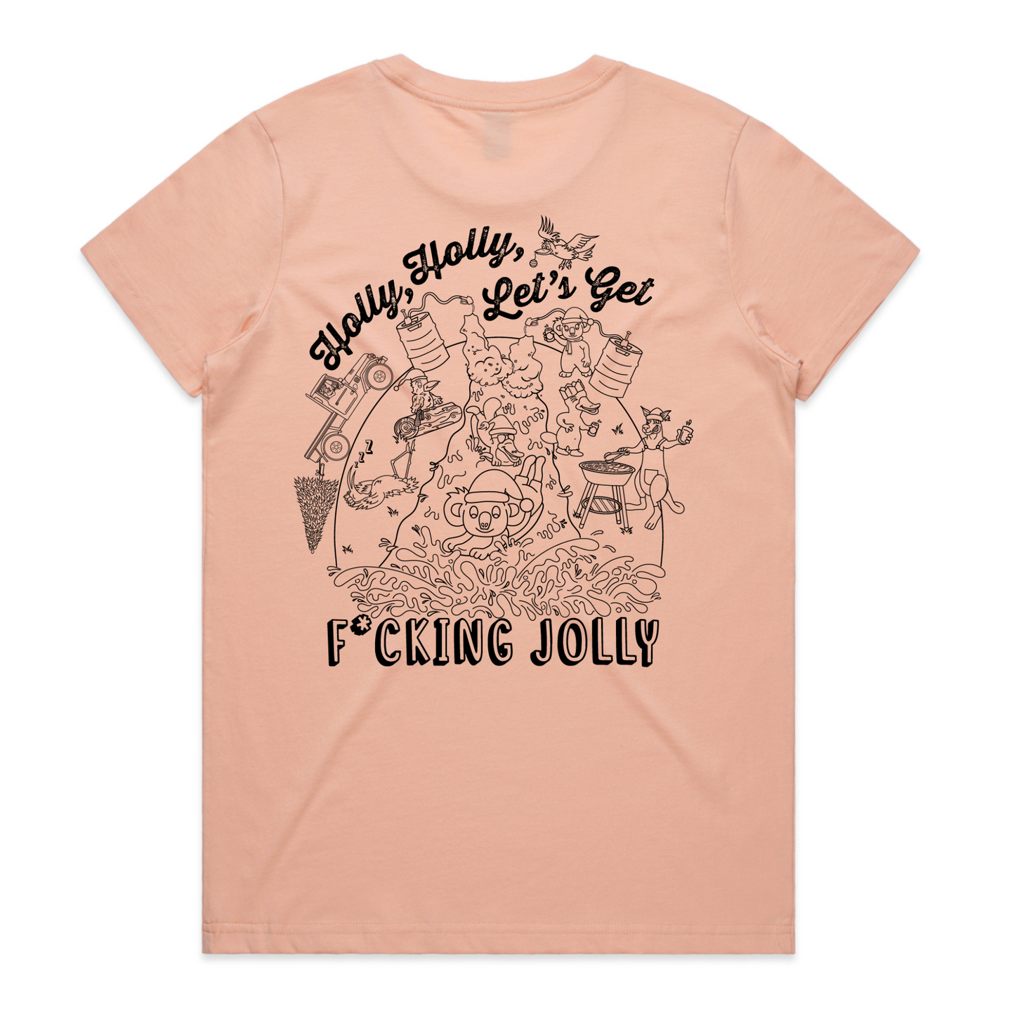 Holly Holly Let’s Get F*cking Jolly | Ladies Tee