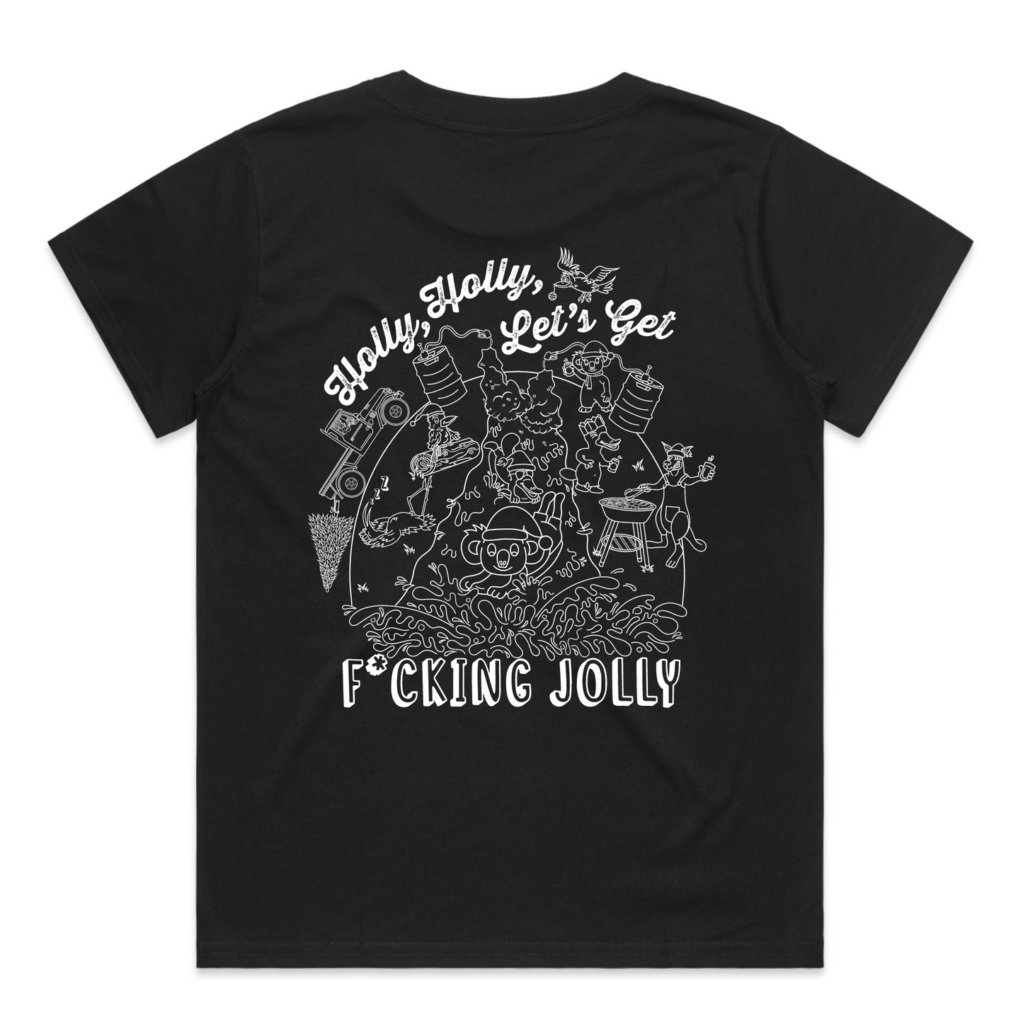 Holly Holly Let’s Get F*cking Jolly | Ladies Tee