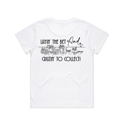 Layin' The Bet and Cruzin' To Collect | Ladies Tee