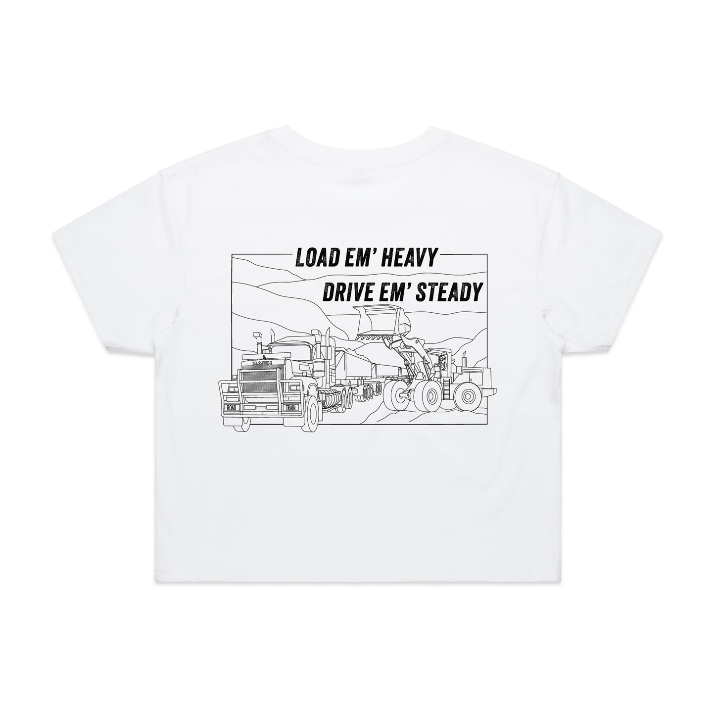 Load Em' Heavy Drive Em' Steady | Ladies Crop