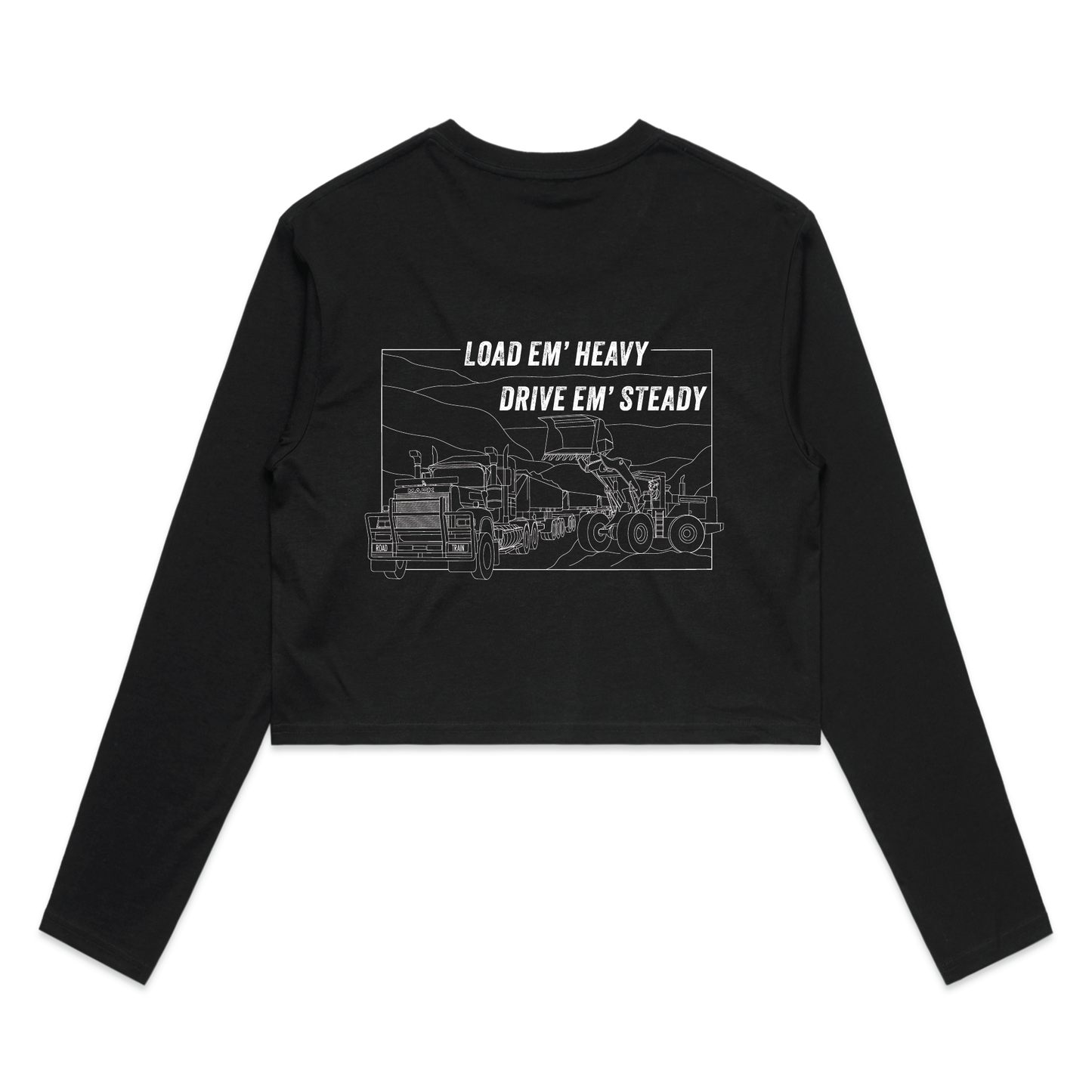 Load Em' Heavy Drive Em' Steady | Ladies Long Sleeve Crop