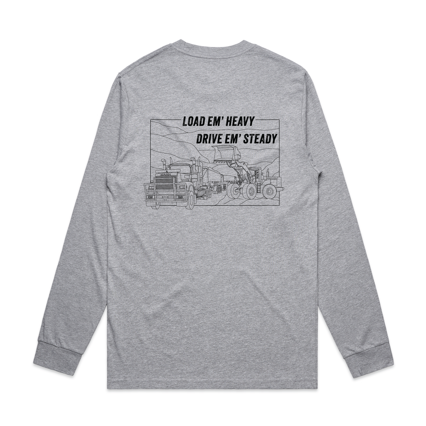 Load Em' Heavy Drive Em' Steady | Mens Long Sleeve