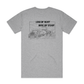 Load Em' Heavy Drive Em' Steady | Men’s Tee