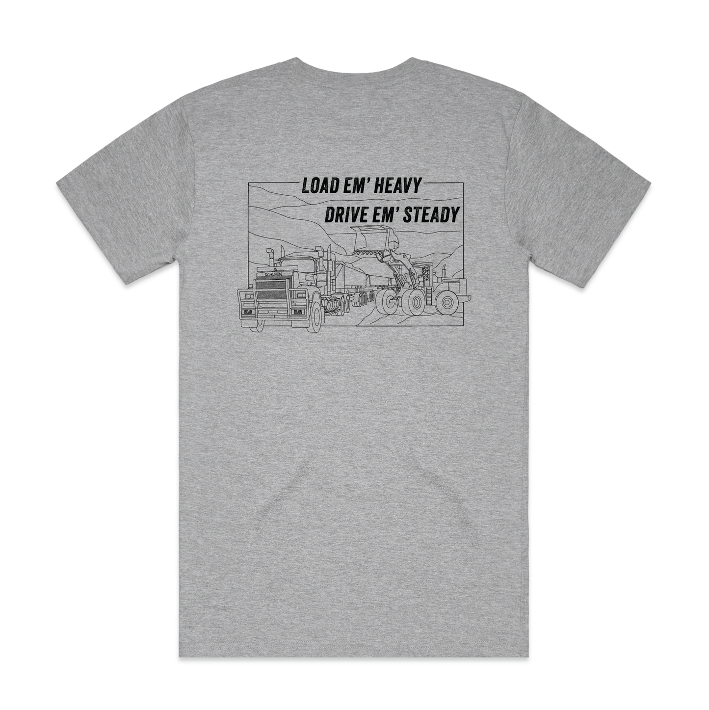 Load Em' Heavy Drive Em' Steady | Men’s Tee