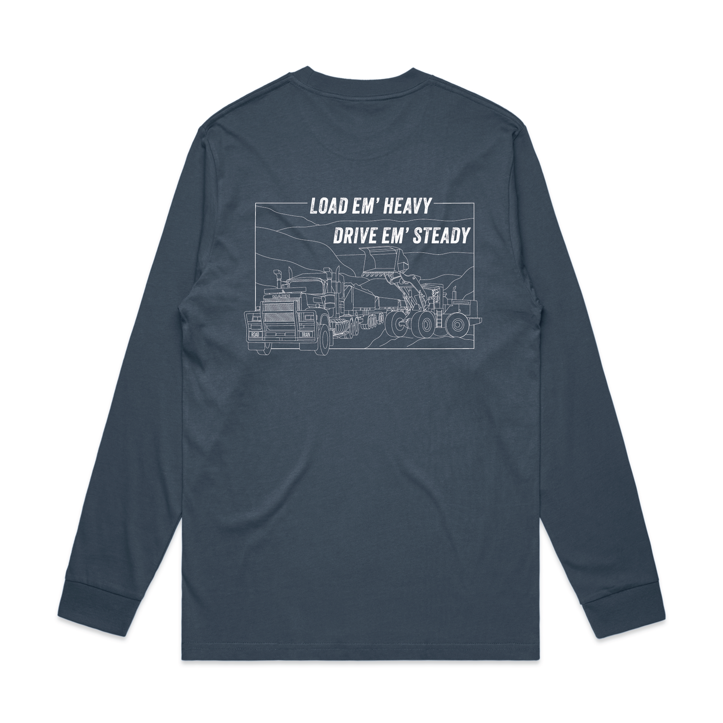 Load Em' Heavy Drive Em' Steady | Mens Long Sleeve