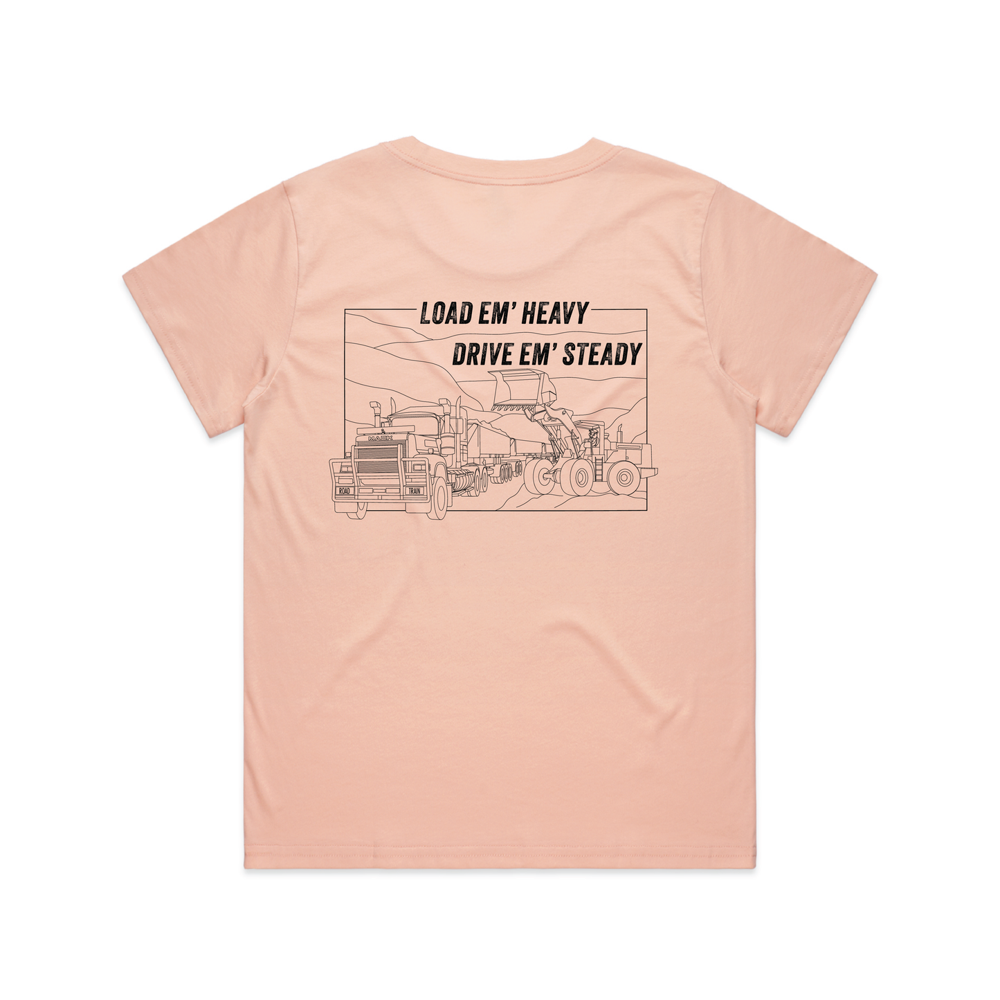 Load Em' Heavy Drive Em' Steady | Ladies Tee