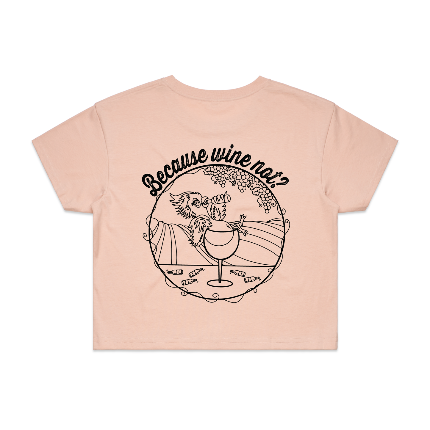 Because Wine Not? | Ladies Crop