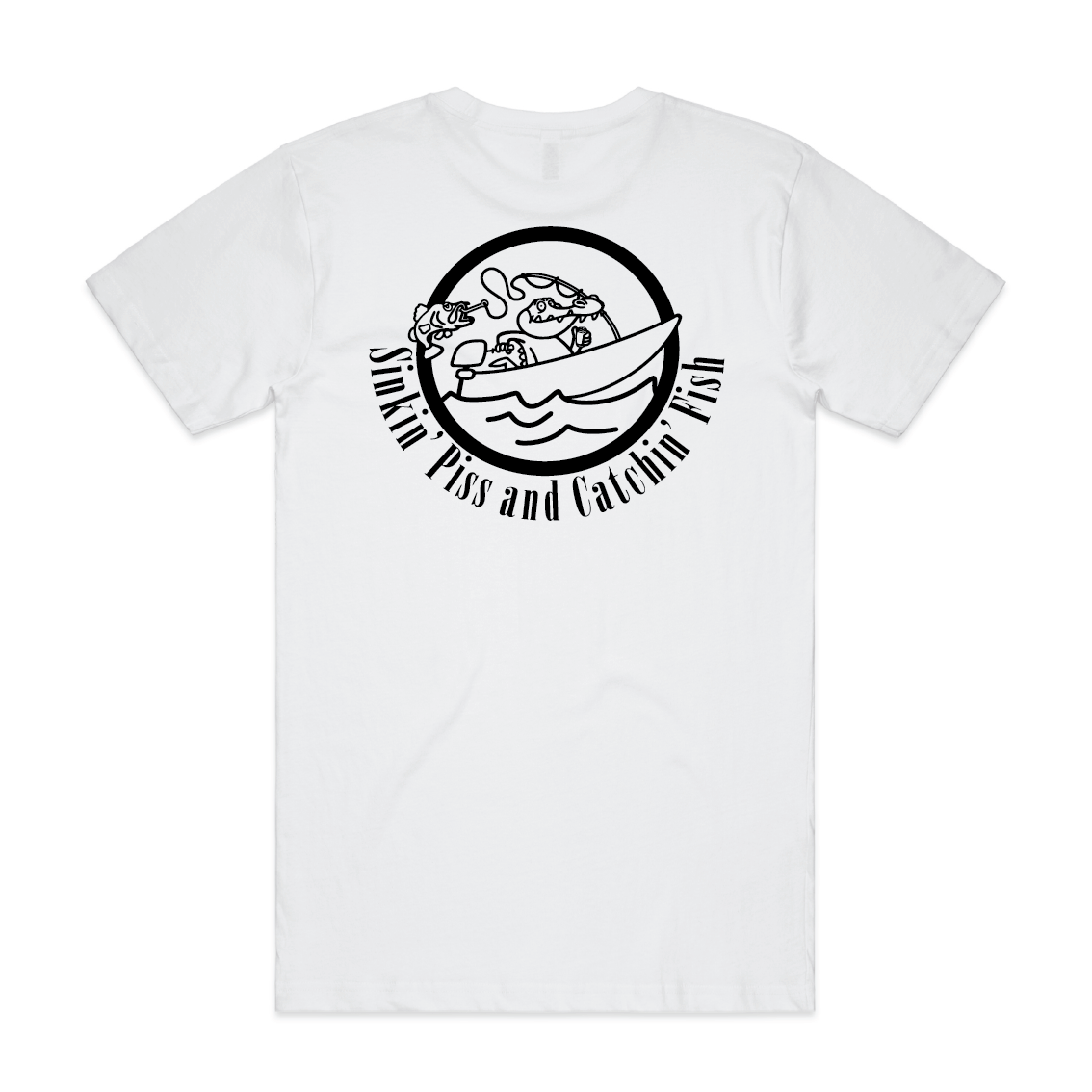 Sinkin' Piss and Catchin' Fish | Mens Tee